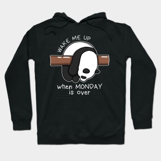 Wake Me Up When Monday Is Over Hoodie